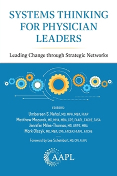 Paperback Systems Thinking for Physician Leaders: Leading Change Through Strategic Networks Book