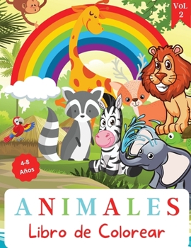 Libro de colorear de animales: Para ni�os de 4 a 8 a�os - Libro de colorear de animales para ni�os peque�os - Lindo libro para colorear para ni�os - Nivel f�cil para fines educativos y divertidos - Pr
