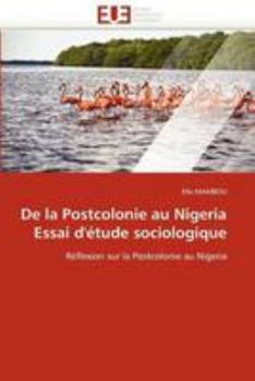 Paperback de la Postcolonie Au Nigeria Essai d''étude Sociologique [French] Book