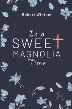 Paperback In a Sweet Magnolia Time Book