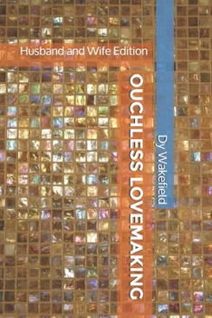Paperback Ouchless Lovemaking: Husband and Wife Edition Book
