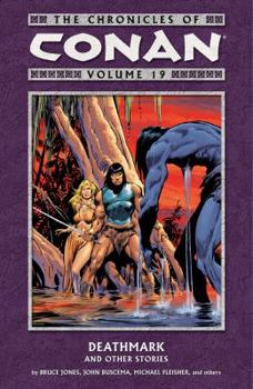 Paperback Chronicles of Conan Volume 19: Deathmark and Other Stories Book