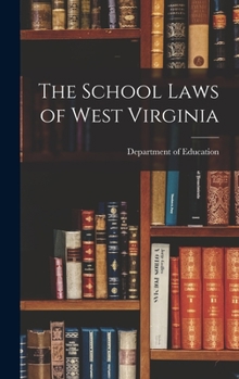 Hardcover The School Laws of West Virginia Book