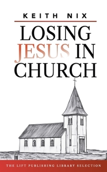 Paperback Losing Jesus in Church Book