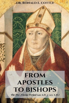 Paperback From Apostles to Bishops: A Study of the Development of Christendom Book
