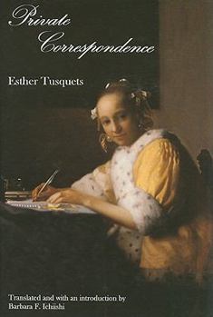 Hardcover Private Correspondence: Esther Tusquets Book