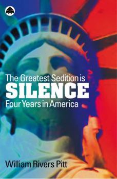 Hardcover The Greatest Sedition Is Silence: Four Years in America Book