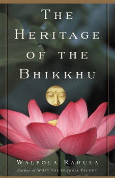 Paperback The Heritage of the Bhikkhu: The Buddhist Tradition of Service Book