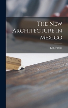 Hardcover The New Architecture in Mexico Book