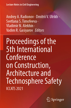Paperback Proceedings of the 5th International Conference on Construction, Architecture and Technosphere Safety: Iccats 2021 Book