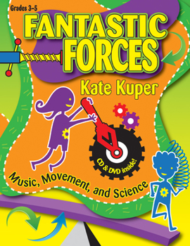 Hardcover Fantastic Forces: Music, Movement, and Science Book