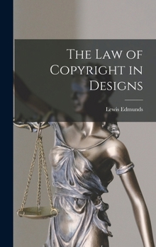 The Law of Copyright in Designs