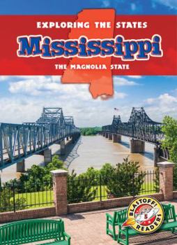 Mississippi: The Magnolia State - Book  of the Exploring the States