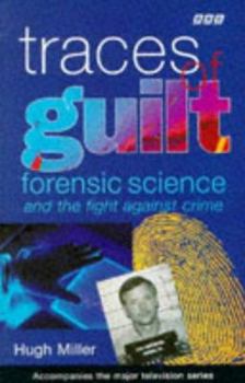 Paperback Traces of Guilt: Forensic Science and the Fight Against Crime Book