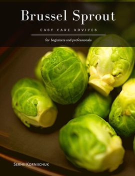 Paperback Brussel Sprout: Easy Care Advices Book