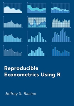 Hardcover Reproducible Econometrics Using R Book