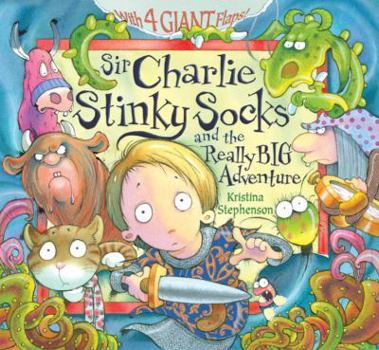 Hardcover Sir Charlie Stinky Socks and the Really Big Adventure Book