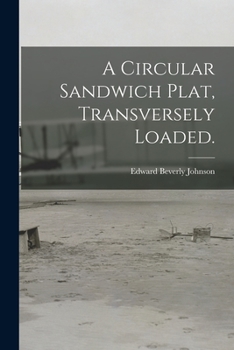 Paperback A Circular Sandwich Plat, Transversely Loaded. Book