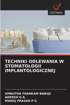 Techniki Odlewania W Stomatologii Implantologicznej (Polish Edition)