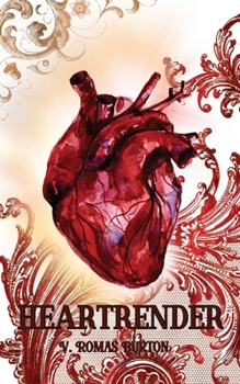 Paperback Heartrender: Heartmaker Trilogy Book 3 Book