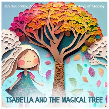 Paperback Isabella and the Magical Tree: Adventures in the Enchanted Forest Book