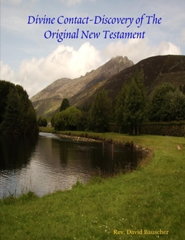 Paperback Divine Contact-Discovery of The Original New Testament Book