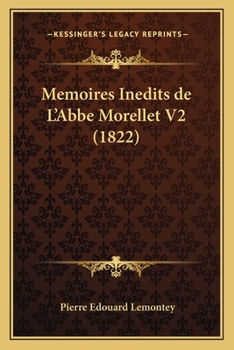 Paperback Memoires Inedits de L'Abbe Morellet V2 (1822) [French] Book