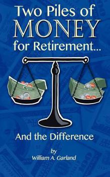 Paperback Two Piles of Money for Retirement and the Difference Book
