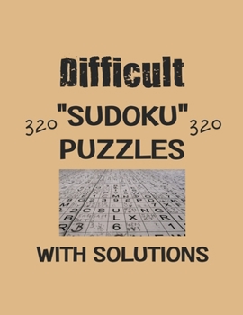 Paperback Difficult 320 Sudoku Puzzles with solutions: Have a blast with Sudoku puzzles Book
