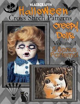 Paperback Halloween Cross Stitch Patterns: Creepy Dolls Volume 1: 5 Bonus Patterns [Large Print] Book