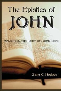 Paperback The Epistles of John: Walking in the Light of God's Love Book