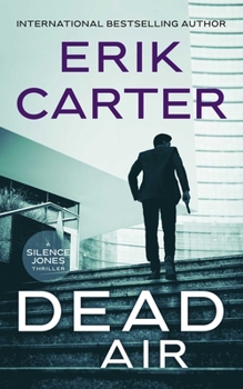 Dead Air (Silence Jones Action Thrillers, 5) - Book #5 of the Silence Jones Thrillers