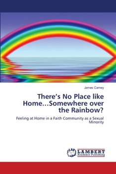 Paperback There's No Place like Home...Somewhere over the Rainbow? Book