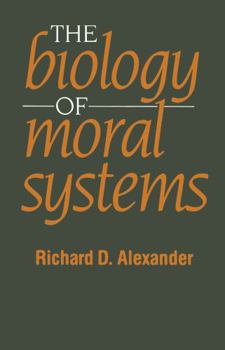 Paperback The Biology of Moral Systems Book