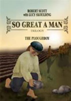Paperback So Great A Man: The Ploughboy Book