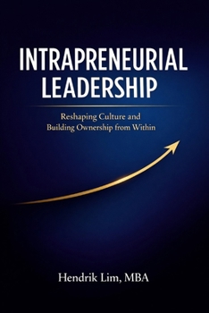 Paperback Intrapreneurial Leadership: Reshaping Culture and Building Ownership from Within Book