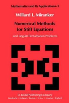 Hardcover Numerical Methods for Stiff Equations and Singular Perturbation Problems (Mathematics and Its Applications) Book