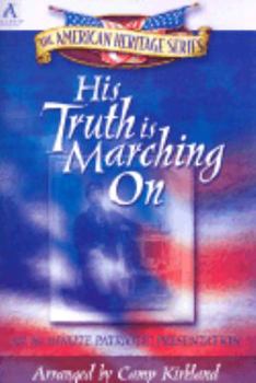 Paperback His Truth Is Marching on: An 18 Minute Patriotic Presentation Book