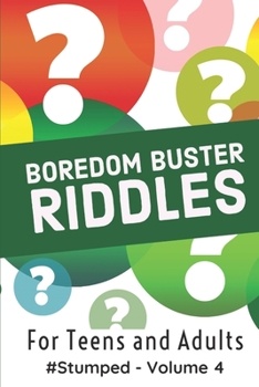 Paperback Boredom Buster Riddles: #Stumped - Volume 4 - For Teens and Adults Book