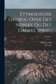 Paperback Etymologisk Ordbog Over Det Norske Og Det Danske Sprog; Volume 1 [Danish] Book