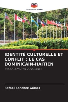 Paperback Identité Culturelle Et Conflit: Le Cas Dominicain-Haïtien [French] Book