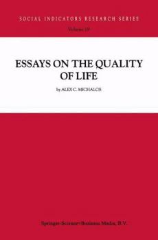 Essays on the Quality of Life - Book #19 of the Social Indicators Research Series