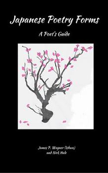 Paperback Japanese Poetry Forms: A Poet's Guide Book