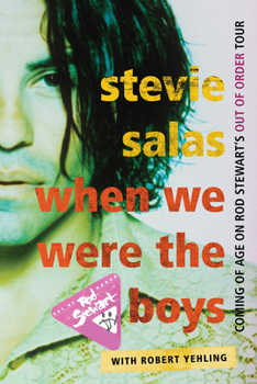 Paperback When We Were the Boys: Coming of Age on Rod Stewart's Out of Order Tour Book