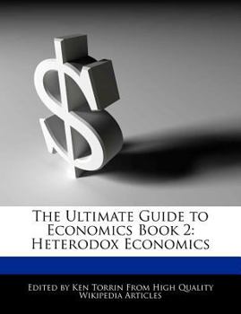 The Ultimate Guide to Economics Book : Heterodox Economics