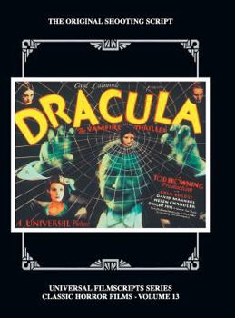 Hardcover Dracula: The Original 1931 Shooting Script, Vol. 13: (Universal Filmscript Series) (hardback) Book