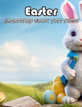 Easter Coloring Book for Kids: 100+ Exciting And Easy Coloring Pages