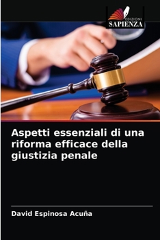 Paperback Aspetti essenziali di una riforma efficace della giustizia penale [Italian] Book