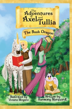 Paperback The Adventures of Axel and Tullia: The Book Dragon [Large Print] Book