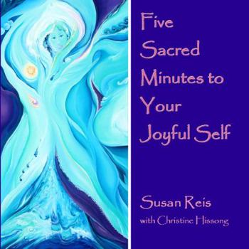 Paperback Five Sacred Minutes to Your Joyful Self Book